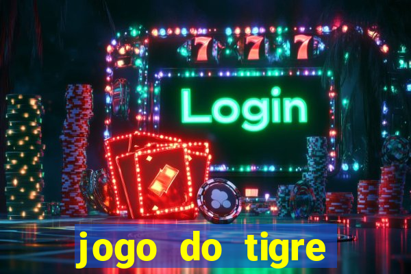 jogo do tigre deposito minimo 1 real